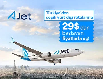 AJet ile 29$’dan Başlayan Fiyatlarla Yurt Dışı Seyahatini Planla!